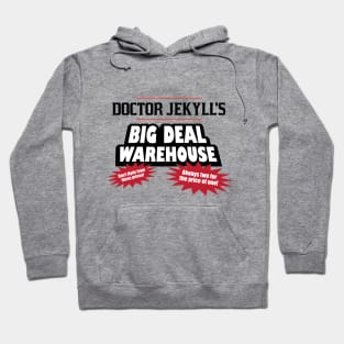 Doctor Jekyll's Big Deal Warehouse Hoodie